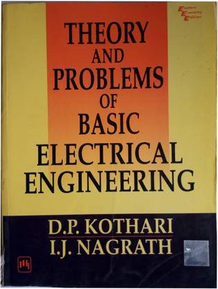 Theory And Problens Of Basic Electrical Engineering By D.P. Kothari, I.J. Nagrath (USED)