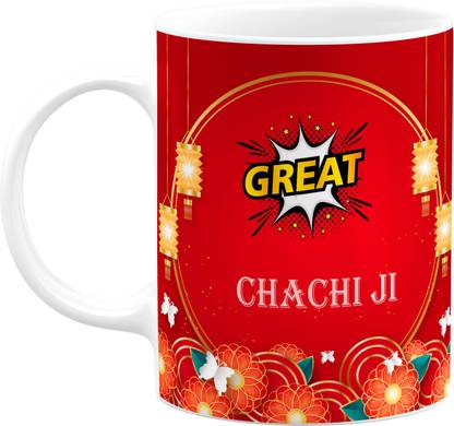 PrintingZone Great Chachi Ji Chachi Ji Printed For Aunty Chachi Ji (Bb) Ceramic Coffee Mug