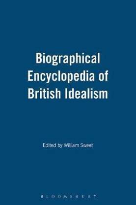 Biographical Encyclopedia of British Idealism