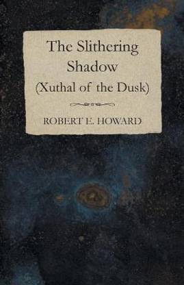The Slithering Shadow (Xuthal of the Dusk)