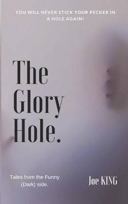 The Glory Hole