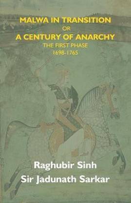 Malwa In Transition Or A Century Of Anarchy