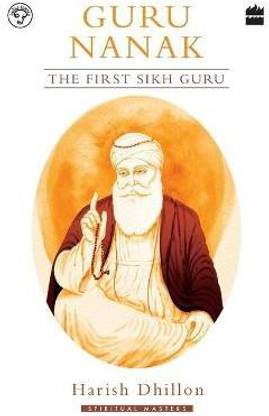Guru Nanak  - The First Sikh Guru