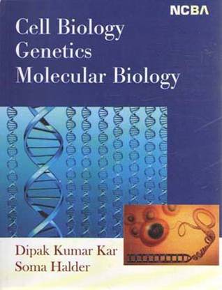 Cell Biology Genetics Molecular Biology By Dipak Kumar Kar & Soma Halder