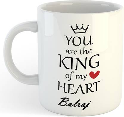 ADN21 Balraj , You Are The King Of My Heart , Best Gift For Balraj Ceramic Coffee Mug