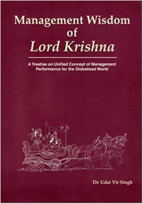 Management Wisdom Of Lord Krishna: A Treatise Of Unified Concept Of Management Performance For The Globalized World (Paperback, Udai Vir Singh)