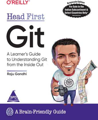 Head First Git: A Learner's Guide to Understanding Git from the Inside Out (Grayscale Indian Edition)