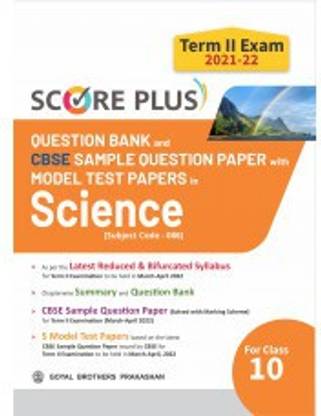 Score Plus Question Bank And Sample Question Paper With Model Test Papers In Science (Subject Code - 086) For Class 10 Term II Exam 2021-22