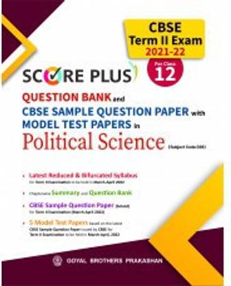 स्कोर प्लस क्वेश्चन बैंक एंड सैंपल क्वेश्चन पेपर विथ मॉडल टेस्ट पेपर्स इन पॉलिटिकल साइंस (सब्जेक्ट कोड 028) टर्म II एग्ज़ाम 2021-22 फॉर क्लास XII