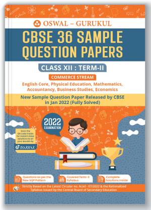 36 Sample Question Papers Commerce Cbse Class 12 Term II Exam 2022  - : Solved New SQP Pattern (Accountancy, Business Studies, Economics, Mathematics, English, Physical Education)
