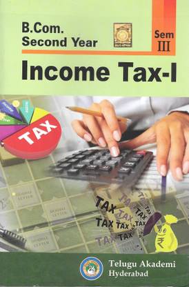 Textbook For B.Com Second Year 
Income Tax-1 [Sem III]