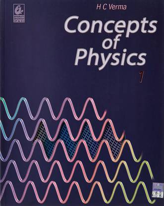 HC VERMA Concepts Of Physics - Vol. 1