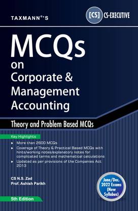 Taxmann's MCQs on Corporate & Management Accounting – Covering 2600+ Theory & Problem Based MCQs with Hints, Notes for Complicated Terms & Mathematical Calculations | CS Executive | June 2022 Exams