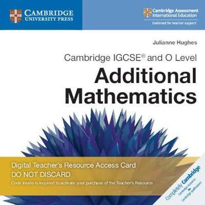 Cambridge IGCSE and O Level Additional Mathematics Cambridge Elevate Teacher's Resource Access Card (Cambridge International IGCSE) [Printed Access Code] Hughes, Julianne