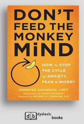 Don't Feed the Monkey Mind