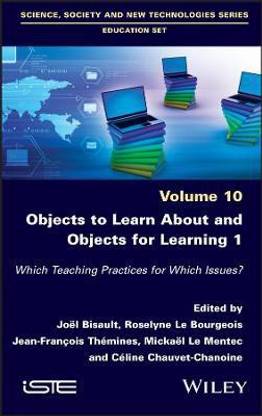 Objects to Learn about and Objects for Learning 1