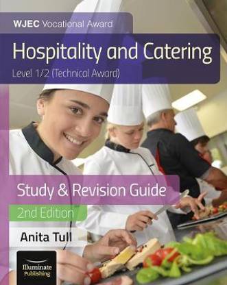 WJEC Level 1/2 Vocational Award Hospitality and Catering (Technical Award) Study & Revision Guide - Revised Edition