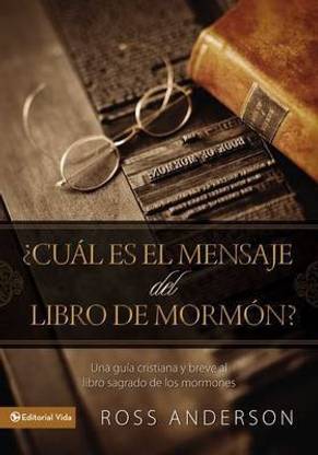 ?Cual Es El Mensaje del Libro de Mormon?