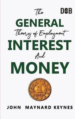 The General Theory of Employment, Interest and Money