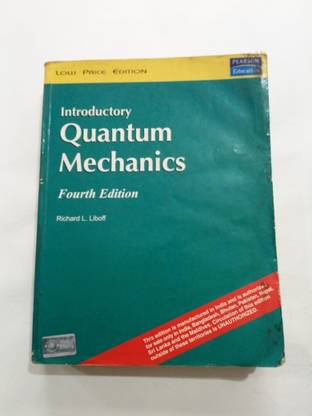 Introductory Quantum Mechanics Fourth Edition Richard L. Liboff (Used)