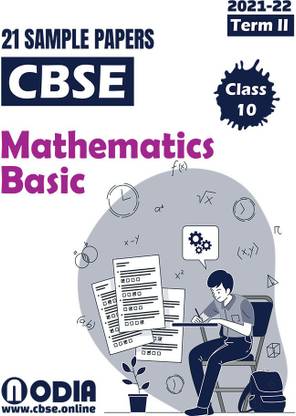 CBSE Mathematics Basic 21 Sample Papers Class 10 Term 2 2022