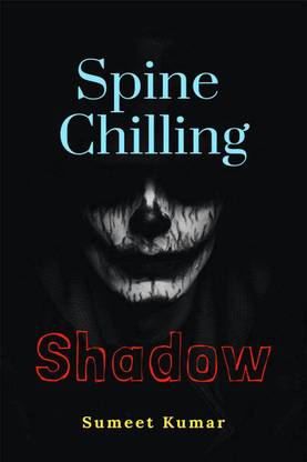 Spine Chilling Shadow