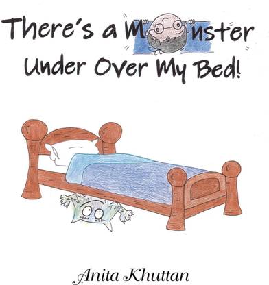 There's a Monster Under over My Bed