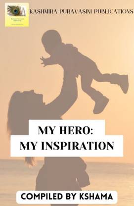 My Hero: my Inspiration
