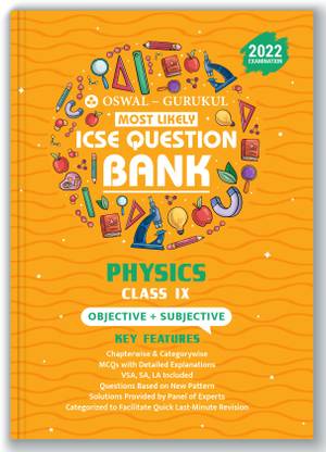 Oswal - Gurukul Physics Most Likely Question Bank for ICSE Class 9 Semester II Exam 2022 : Chapterwise Objective & Subjective (MCQs, VSA, SA, LA)