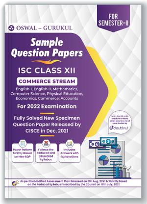 Oswal - Gurukul Sample Question Papers for ISC Commerce Stream Class 12 Semester II Exam 2022: Solved New Specimen Questions (English I & II, Maths, Econom., Commerce, Accounts Physical Edu, Comp Sc.)