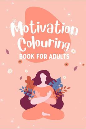 Motivation Colouring Book for Adults