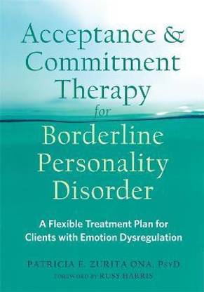 Acceptance and Commitment Therapy for Borderline Personality Disorder