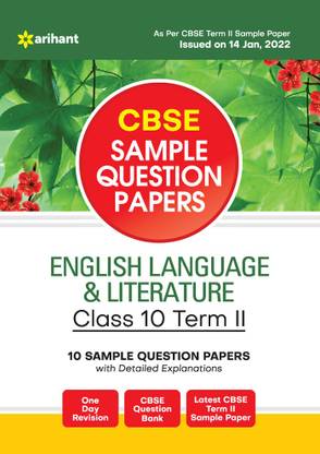 Arihant CBSE Term 2 English Language & Literature Class 10 Sample Question Papers (As per CBSE Term 2 Sample Paper Issued on 14 Jan 2022)