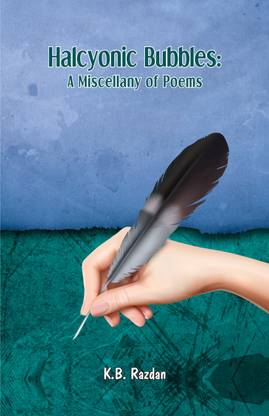 Halcyonic Bubbles: A Miscellany of Poems