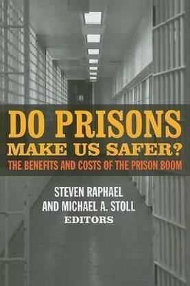 Do Prisons Make Us Safer?