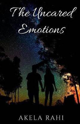 The Uncared Emotions