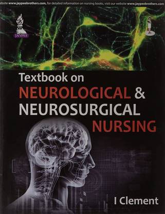 Textbook on Neurological & Neurosurgical Nursing  - Textbook on Neurological & Neurosurgical Nursing 1st  Edition
