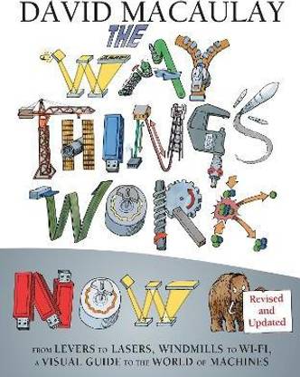 The Way Things Work: Newly Revised Edition