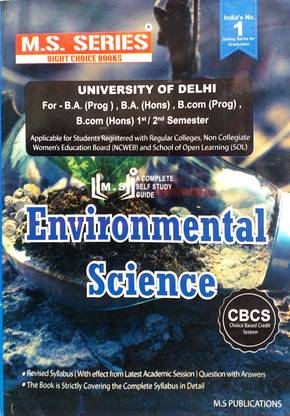 Delhi University MS Series Guide -B A Prog & B A Hons B Com Hons 1st Year Environmental Science / Studies Semester 1 & 2 Based On CBCS Applicable SOL & Regular & NCWEB