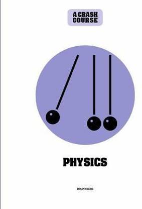 Physics: A Crash Course