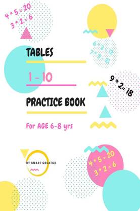 Tables 1 -10, Practice Book, For age 6-8 yrs