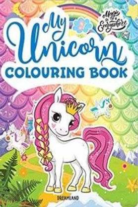 My Unicorn Colouring Book for Children Age 2 -7 Years