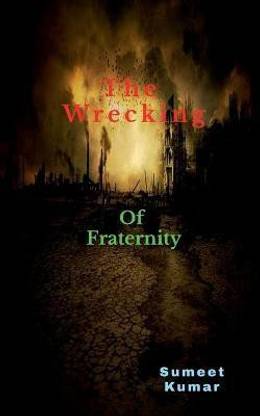 Wrecking Of Fraternity