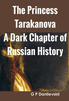 The Princess Tarakanova A Dark Chapter of Russian History