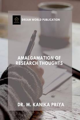 AMALGAMATION OF RESEARCH THOUGHTS