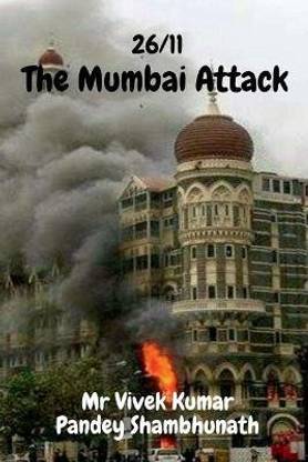 The Mumbai Attack  - 26/11