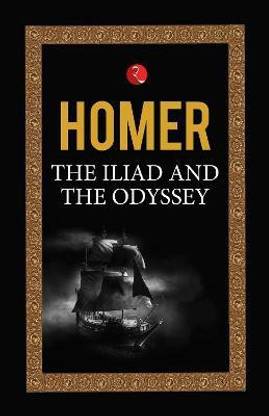 ILIAD AND THE ODYSSEY