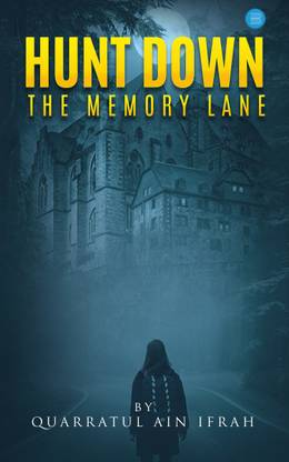 Hunt Down The Memory Lane