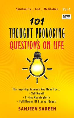 101 THOUGHT PROVOKING QUESTIONS ON LIFE