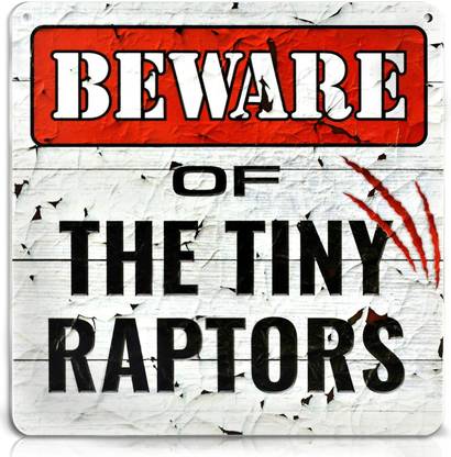 AMISHIFY BEWARE OF TINY RAPTOR sign board for Birds room and Birds cage Bird Cage